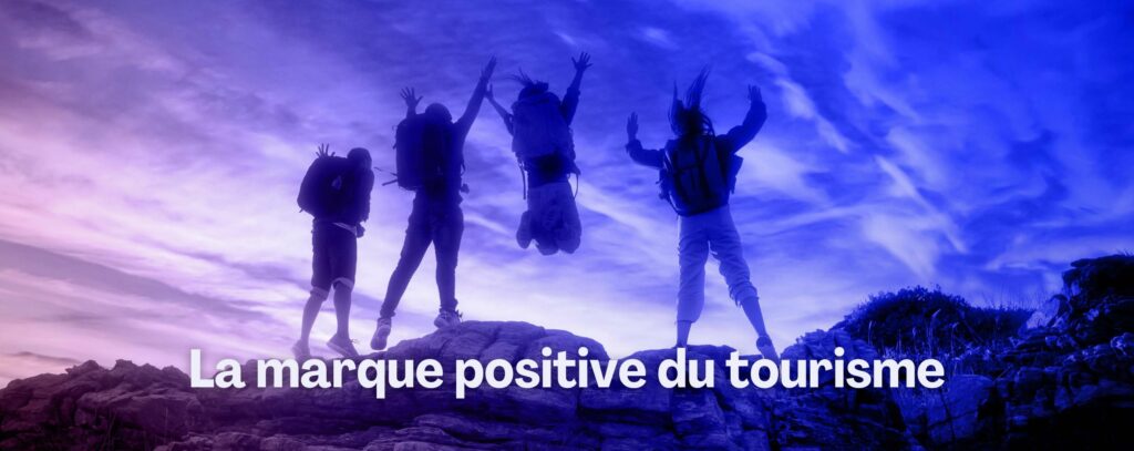 la marque positive du tourisme et comment elle transforme l'expérience de voyage en France