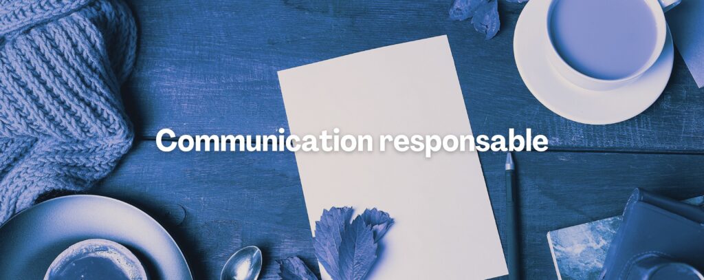 Communication responsable