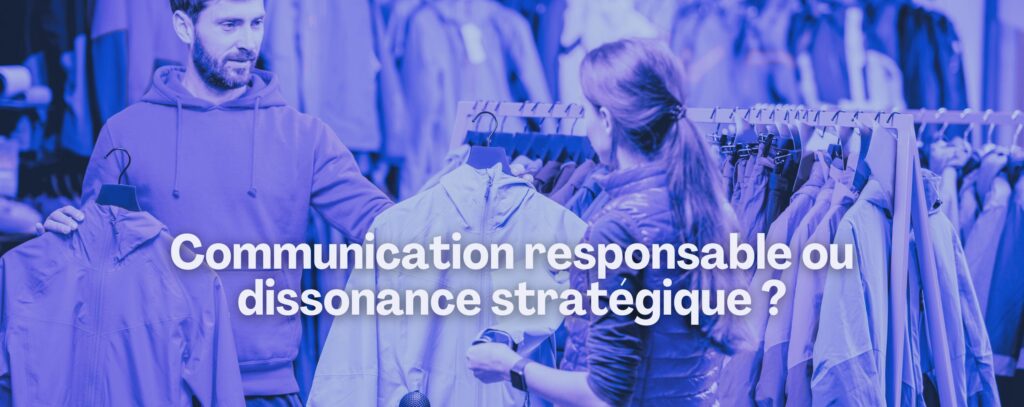 comment la cohérence et l’authenticité doivent être au cœur de toute stratégie de communication responsable